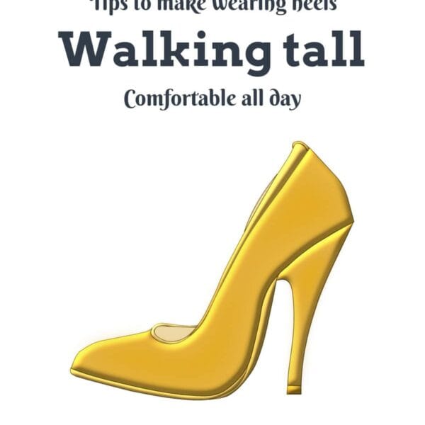 Walking tall: Tips to make wearing heels comfortable all day