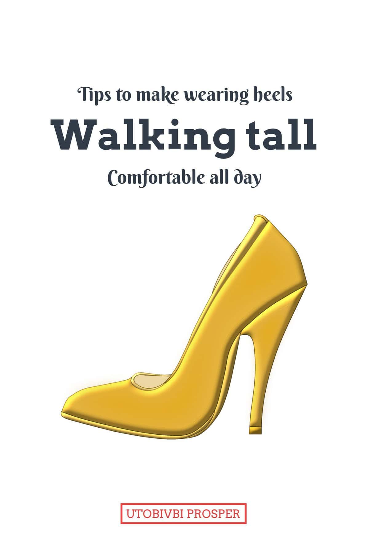 Walking tall Tips to make wearing heels comfortable all day Home of fashion and tailoring goods and services