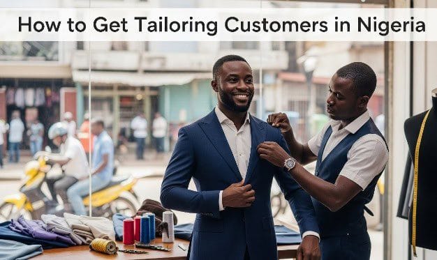 How to Get Tailoring Customers in Nigeria