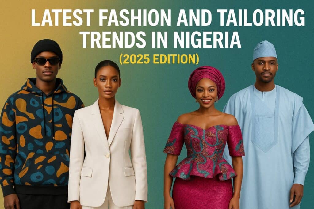 2025 Nigerian fashion and tailoring trends showing modern Afro-fusion outfits
