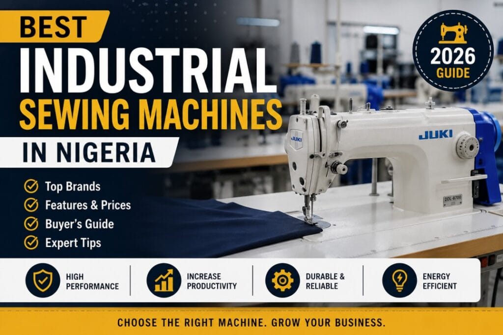 Professional industrial sewing machine in a modern tailoring workshop, showcasing the best industrial sewing machines in Nigeria for fashion designers and garment production.